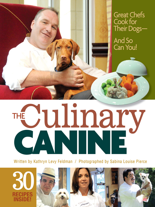 Title details for The Culinary Canine by Kathryn Levy Feldman - Available